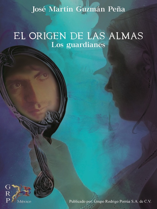 Title details for El origen de las almas by José Martín Guzmán Peña - Available